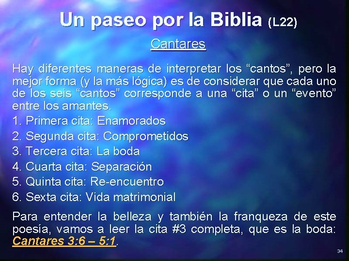 Un paseo por la Biblia (L 22) Cantares Hay diferentes maneras de interpretar los