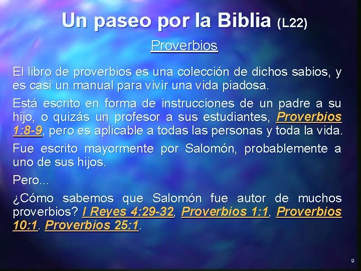 Un paseo por la Biblia (L 22) Proverbios El libro de proverbios es una