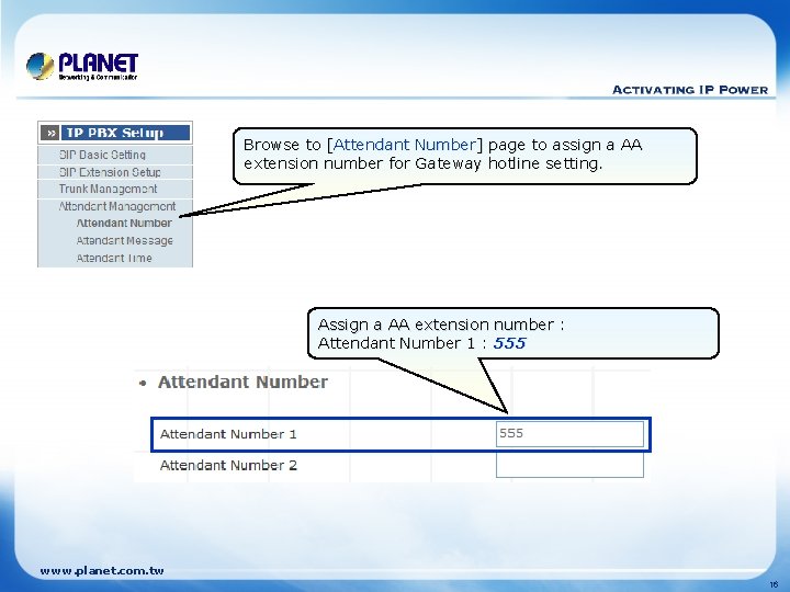 Browse to [Attendant Number] page to assign a AA extension number for Gateway hotline