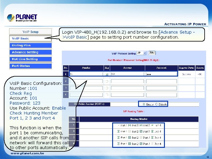 Login VIP-480_H(192. 168. 0. 2) and browse to [Advance Setup >Vo. IP Basic] page