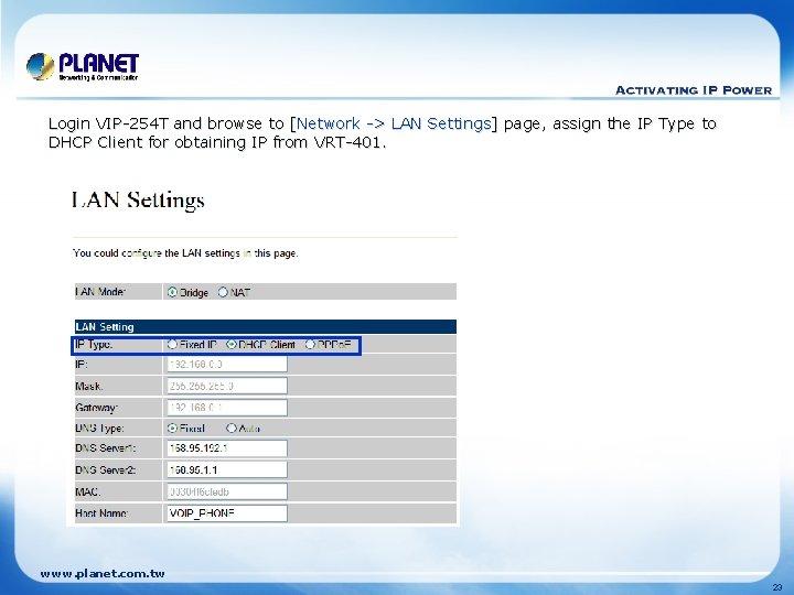 Login VIP-254 T and browse to [Network -> LAN Settings] page, assign the IP
