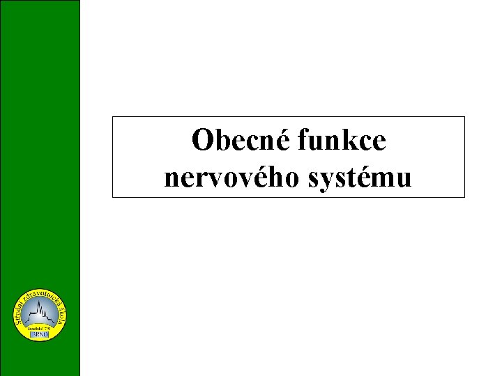 Obecné funkce nervového systému 