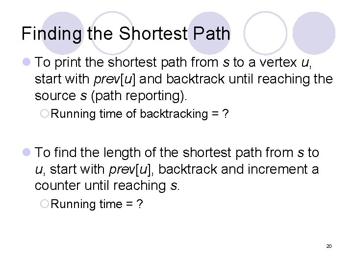 Finding the Shortest Path l To print the shortest path from s to a