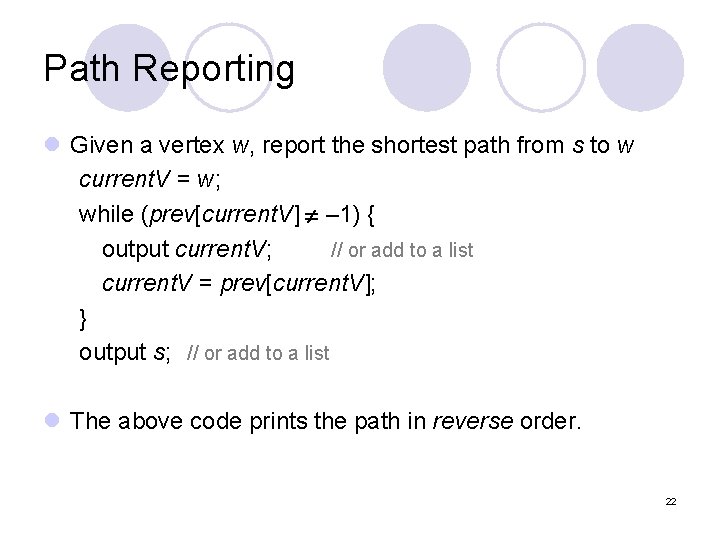 Path Reporting l Given a vertex w, report the shortest path from s to
