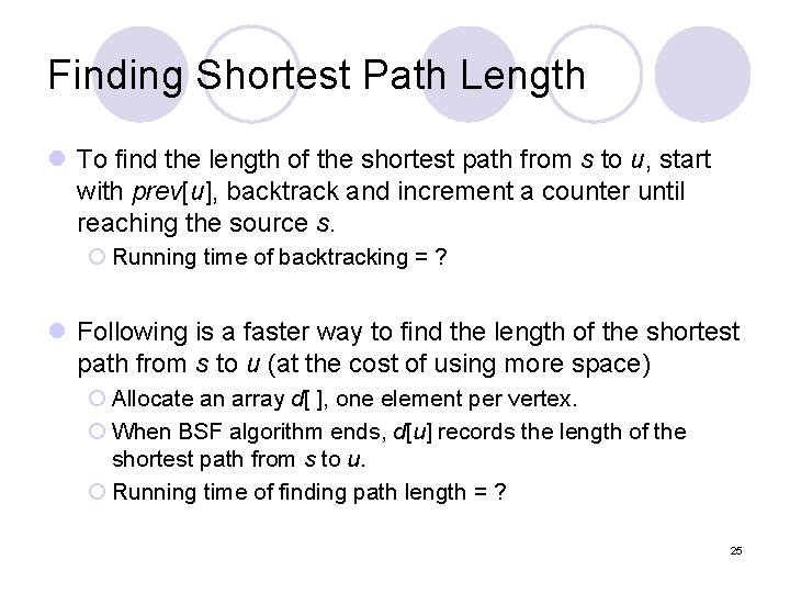 Finding Shortest Path Length l To find the length of the shortest path from