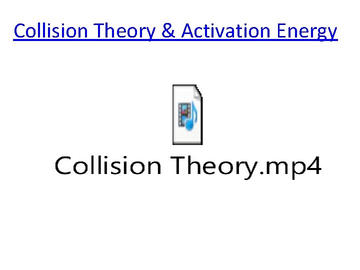 Collision Theory & Activation Energy 