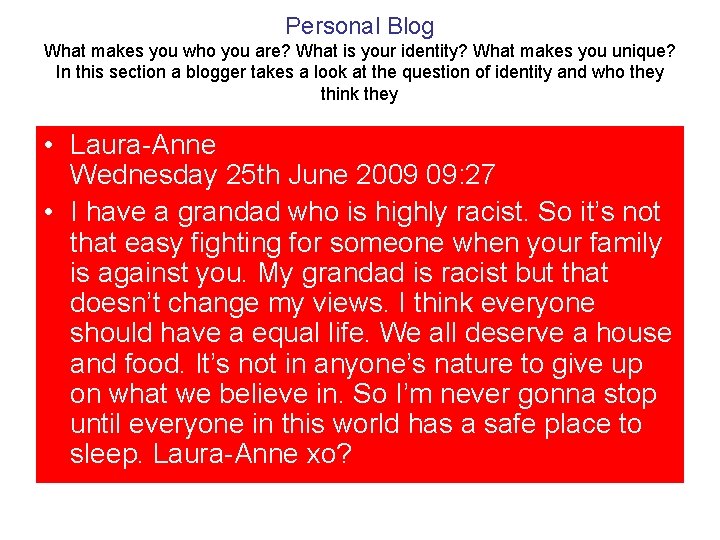 Personal Blog What makes you who you are? What is your identity? What makes