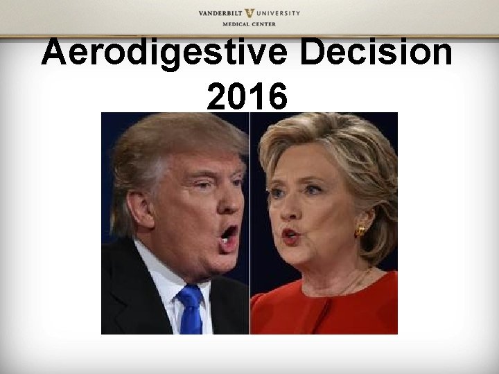 Aerodigestive Decision 2016 
