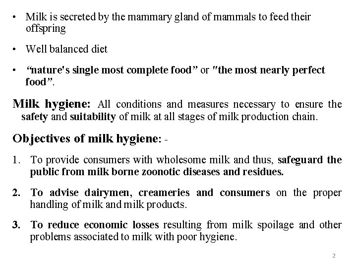  • Milk is secreted by the mammary gland of mammals to feed their