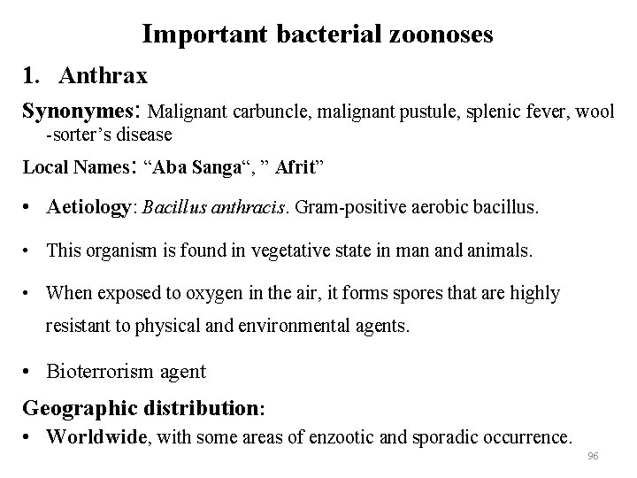 Important bacterial zoonoses 1. Anthrax Synonymes: Malignant carbuncle, malignant pustule, splenic fever, wool -sorter’s