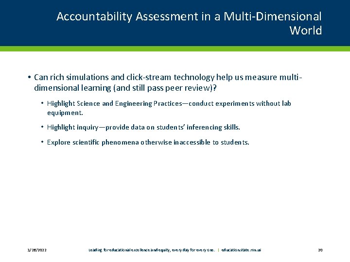 Accountability Assessment in a Multi-Dimensional World • Can rich simulations and click-stream technology help