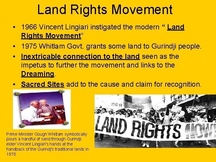 Land Rights Movement • 1966 Vincent Lingiari instigated the modern “ Land Rights Movement” Land Rights Movement • 1966 Vincent Lingiari instigated the modern “ Land Rights Movement”