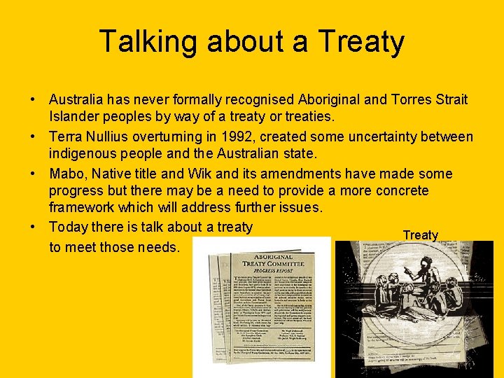 Talking about a Treaty • Australia has never formally recognised Aboriginal and Torres Strait Talking about a Treaty • Australia has never formally recognised Aboriginal and Torres Strait