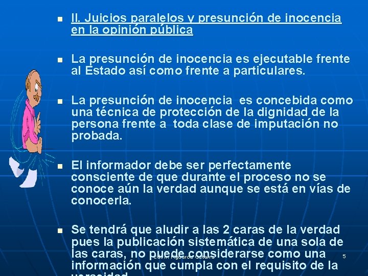 n n n II. Juicios paralelos y presunción de inocencia en la opinión pública