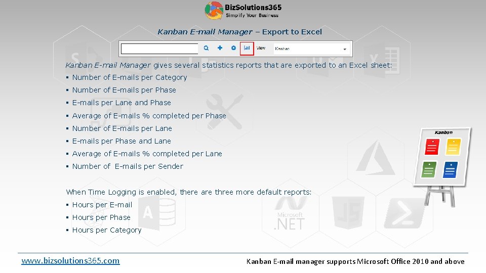 Kanban E-mail Manager – Export to Excel Kanban E-mail Manager gives several statistics reports