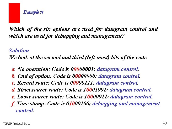 Example 11 Which of the six options are used for datagram control and which