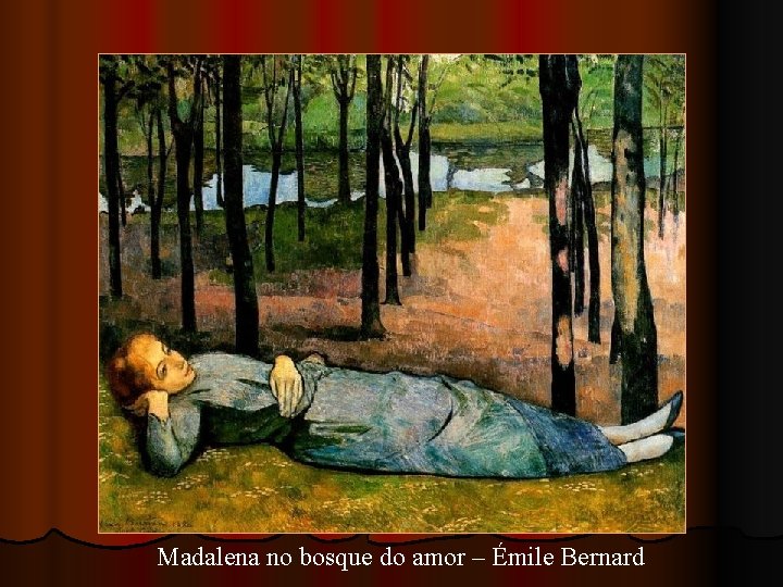 Madalena no bosque do amor – Émile Bernard 