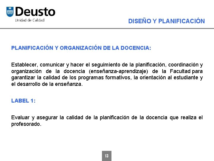 DISEÑO Y PLANIFICACIÓN Y ORGANIZACIÓN DE LA DOCENCIA: Establecer, comunicar y hacer el seguimiento