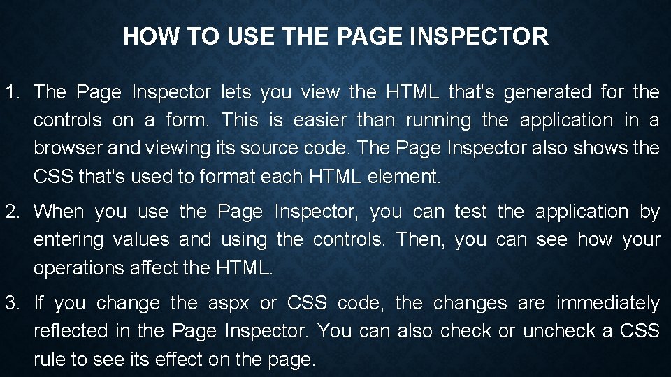 HOW TO USE THE PAGE INSPECTOR 1. The Page Inspector lets you view the