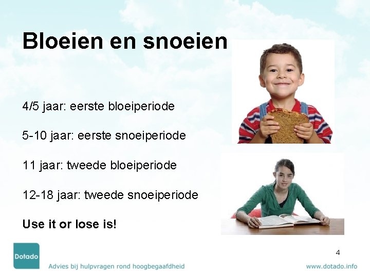 Bloeien en snoeien 4/5 jaar: eerste bloeiperiode 5 -10 jaar: eerste snoeiperiode 11 jaar: