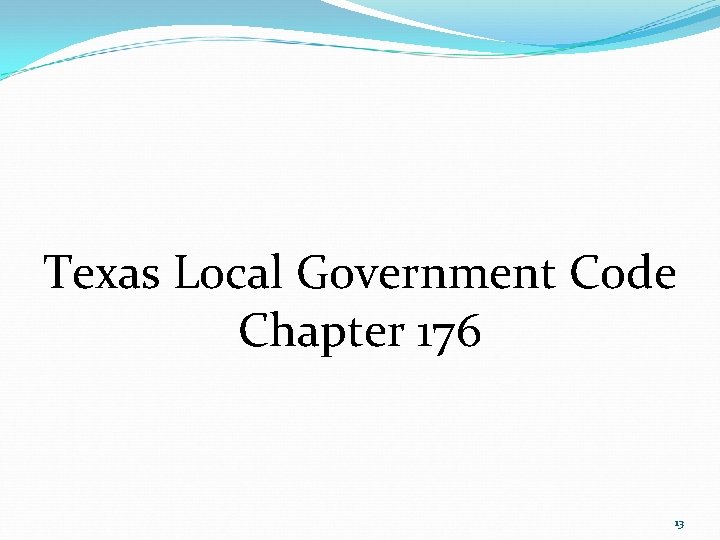 Texas Local Government Code Chapter 176 13 