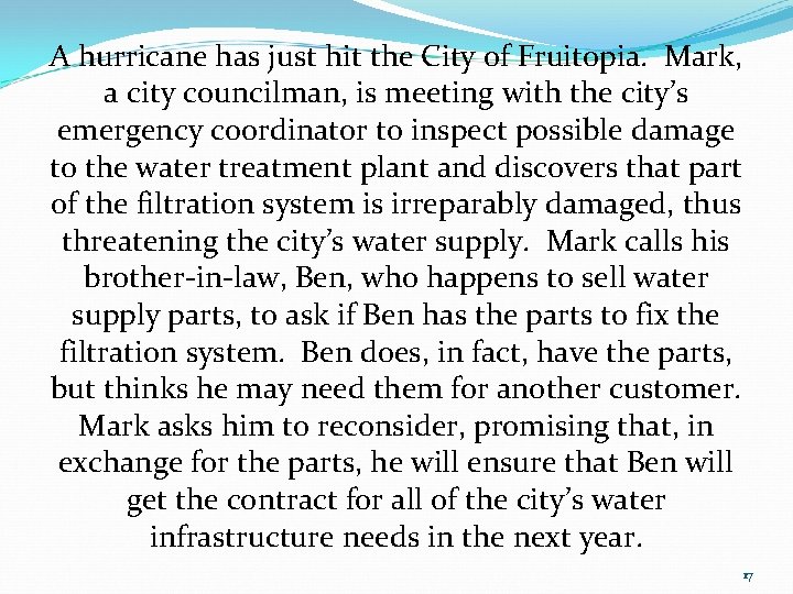 A hurricane has just hit the City of Fruitopia. Mark, a city councilman, is