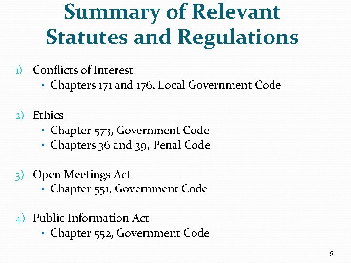 Summary of Relevant Statutes and Regulations 1) Conflicts of Interest • Chapters 171 and