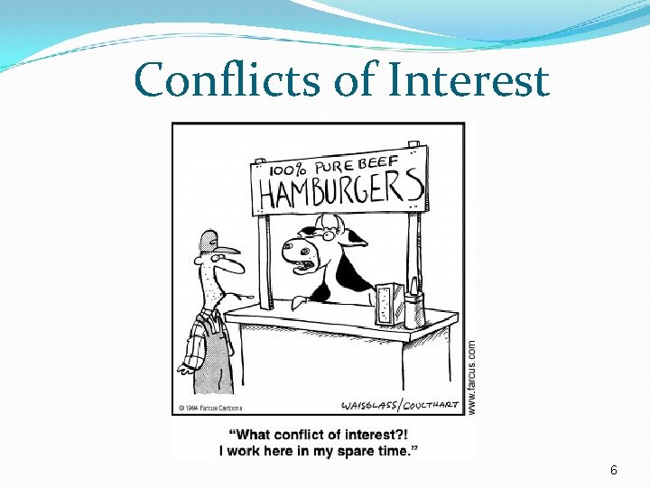 Conflicts of Interest 6 