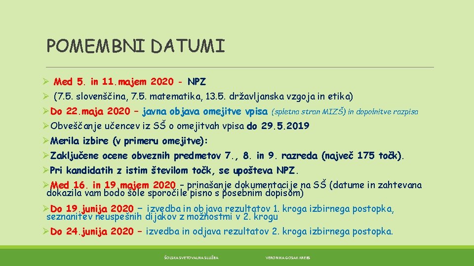 POMEMBNI DATUMI Ø Med 5. in 11. majem 2020 - NPZ Ø (7. 5.