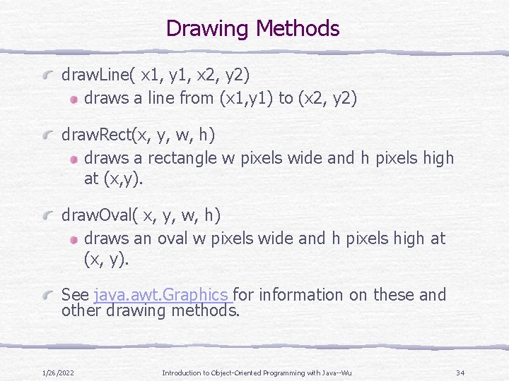 Drawing Methods draw. Line( x 1, y 1, x 2, y 2) draws a Drawing Methods draw. Line( x 1, y 1, x 2, y 2) draws a