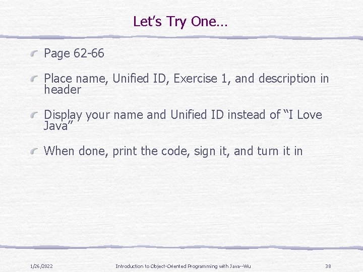 Let’s Try One… Page 62 -66 Place name, Unified ID, Exercise 1, and description Let’s Try One… Page 62 -66 Place name, Unified ID, Exercise 1, and description