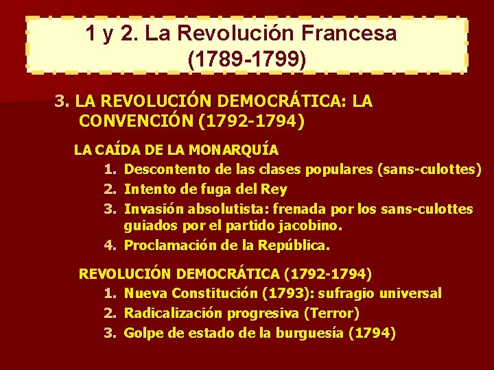 1 y 2. La Revolución Francesa (1789 -1799) 3. LA REVOLUCIÓN DEMOCRÁTICA: LA CONVENCIÓN
