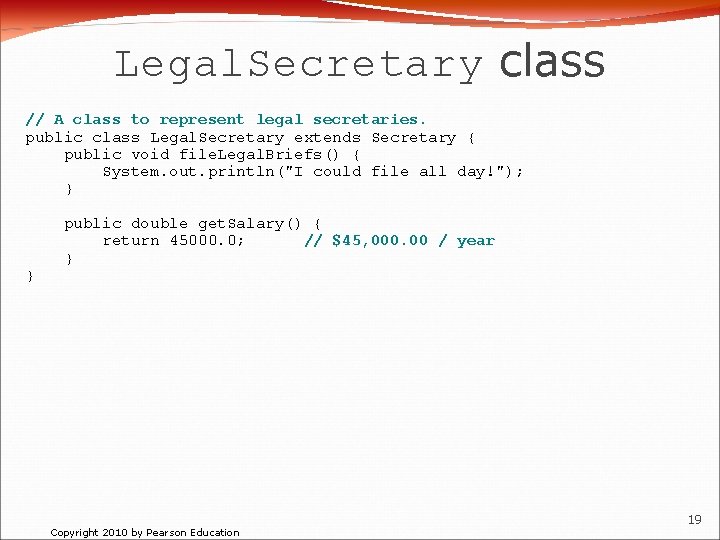 Legal. Secretary class // A class to represent legal secretaries. public class Legal. Secretary