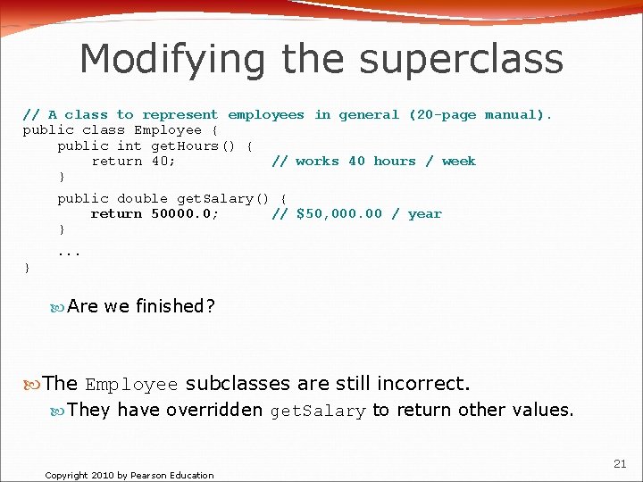 Modifying the superclass // A class to represent employees in general (20 -page manual).