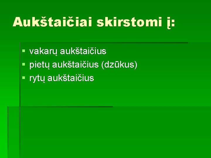 Aukštaičiai skirstomi į: § § § vakarų aukštaičius pietų aukštaičius (dzūkus) rytų aukštaičius 