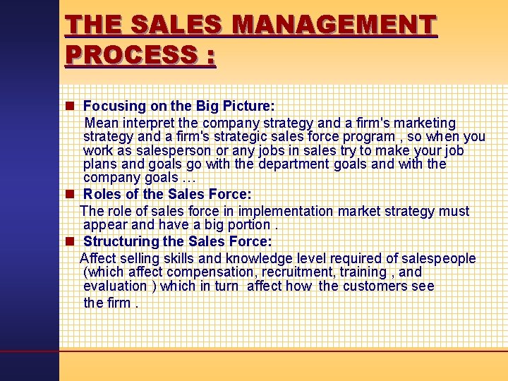 THE SALES MANAGEMENT PROCESS : n Focusing on the Big Picture: Mean interpret the