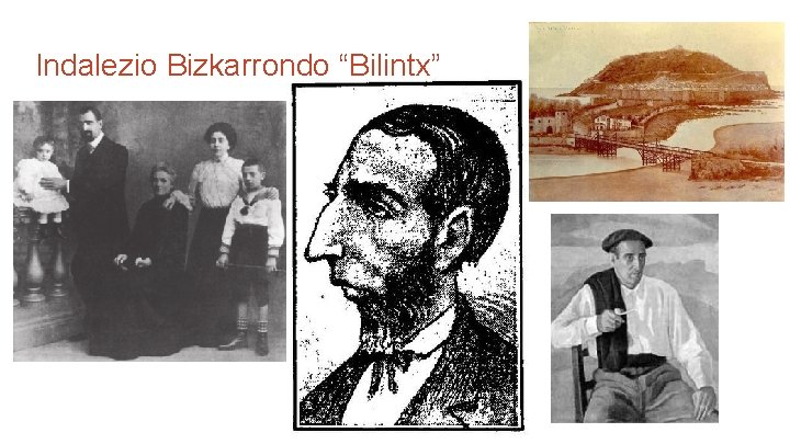 Indalezio Bizkarrondo “Bilintx” 