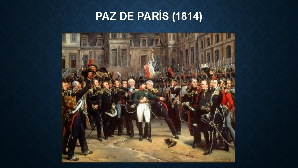 PAZ DE PARÍS (1814) 