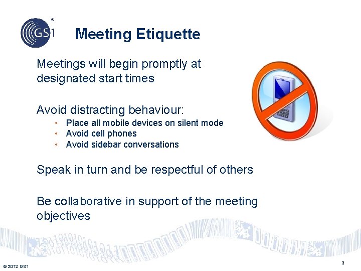 Meeting Etiquette Meetings will begin promptly at designated start times Avoid distracting behaviour: •