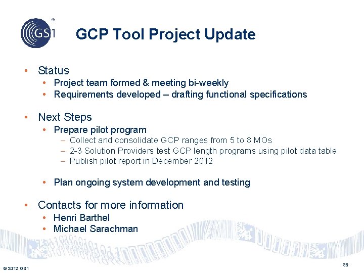 GCP Tool Project Update • Status • Project team formed & meeting bi-weekly •