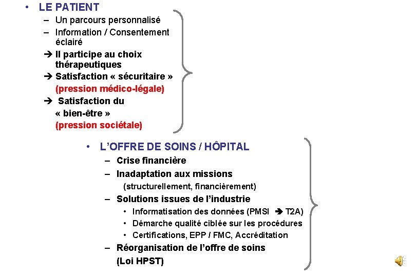  • LE PATIENT – Un parcours personnalisé – Information / Consentement éclairé Il