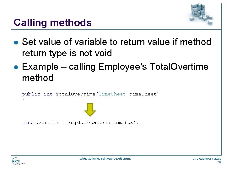 Calling methods l l Set value of variable to return value if method return