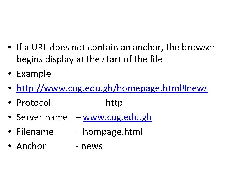  • If a URL does not contain an anchor, the browser begins display