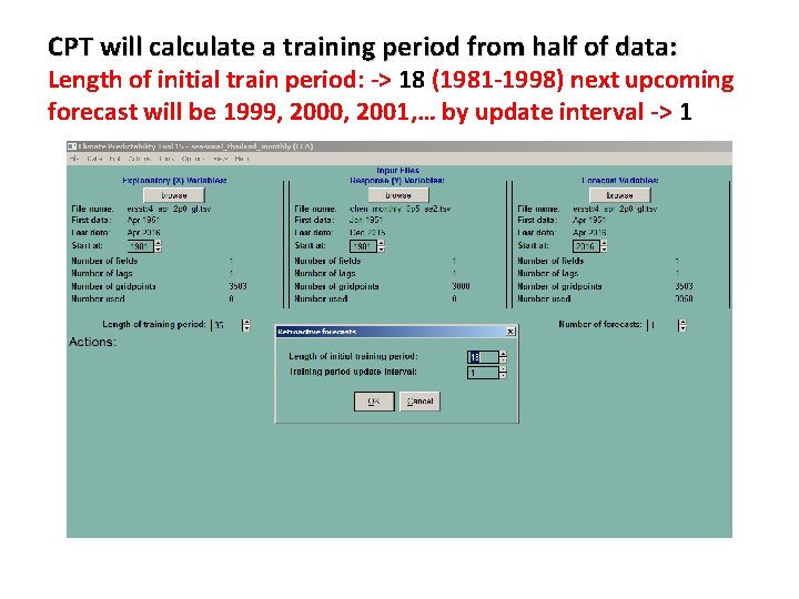 CPT will calculate a training period from half of data: Length of initial train