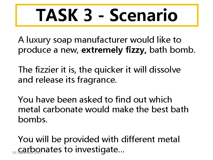 TASK 3 - Scenario A luxury soap manufacturer would like to produce a new,