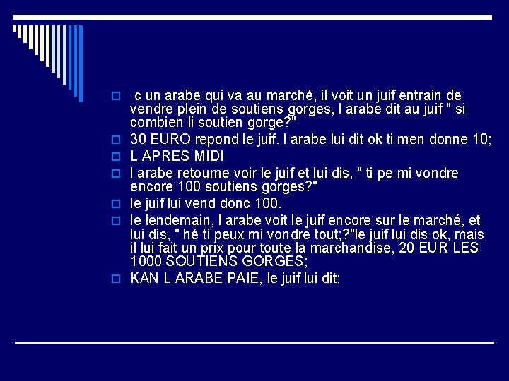 o c un arabe qui va au marché, il voit un juif entrain de