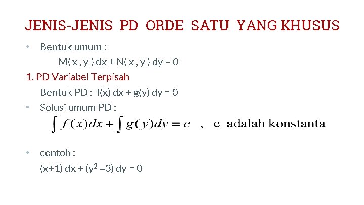 JENIS-JENIS PD ORDE SATU YANG KHUSUS Bentuk umum : M( x , y )