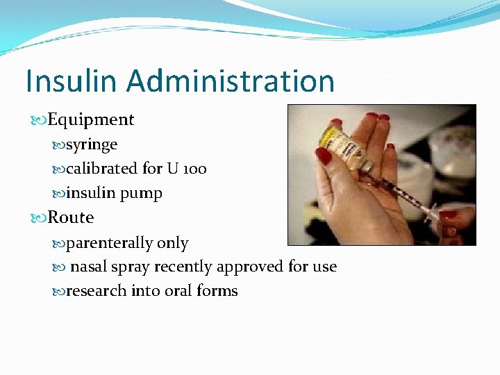 Insulin Administration Equipment syringe calibrated for U 100 insulin pump Route parenterally only nasal