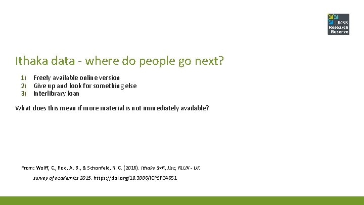 Ithaka data - where do people go next? 1) Freely available online version 2)