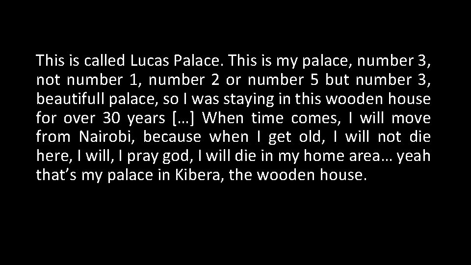 This is called Lucas Palace. This is my palace, number 3, not number 1,